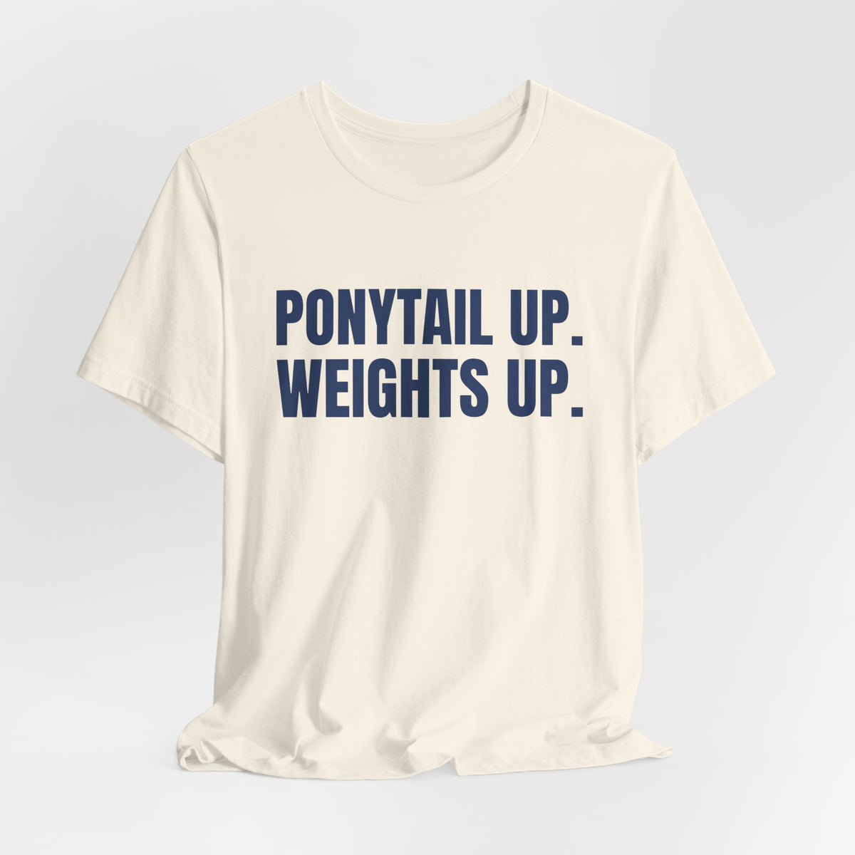 Ponytail Up. Weights Up Tee (Navy Blue Ink)