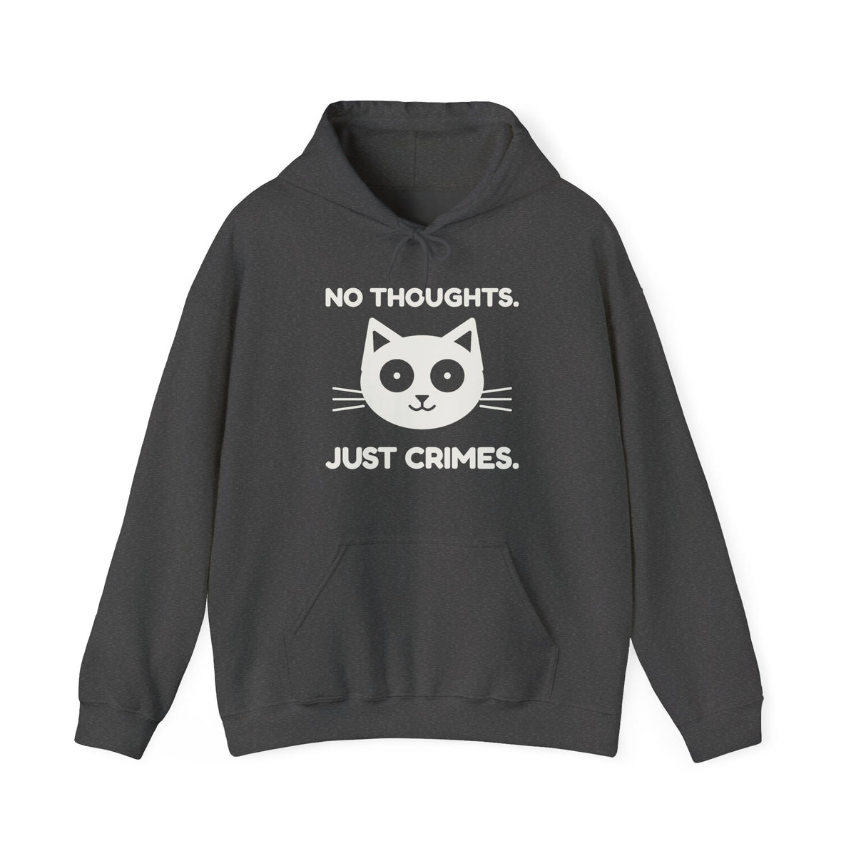 No Thoughts. Just Crimes. Hoodie (Dark)