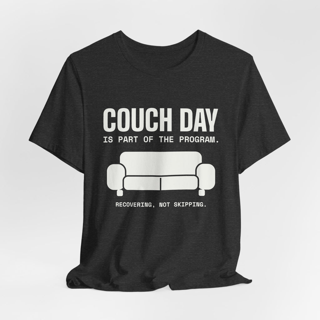 Couch Day Is Part of the Program Tee (Dark)