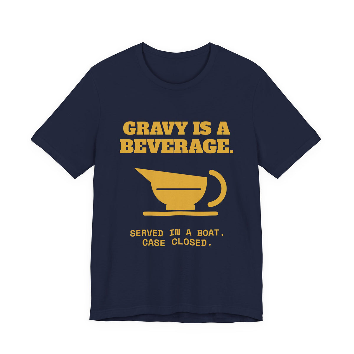 Gravy Is a Beverage Tee (Gold)