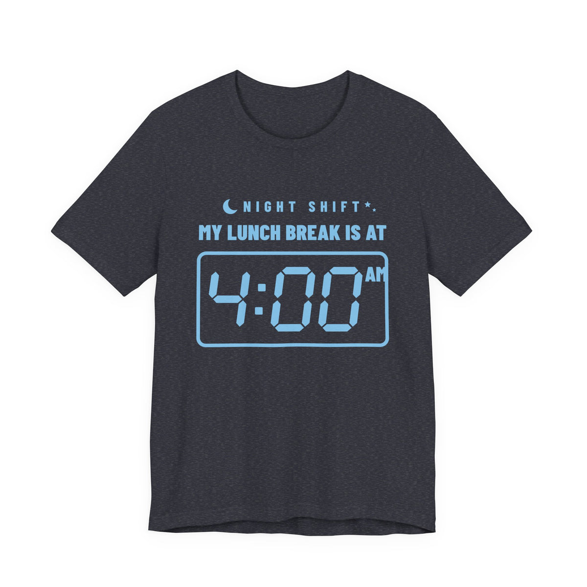 My Lunch Break Is at 4 AM Tee (Sky Blue Ink)