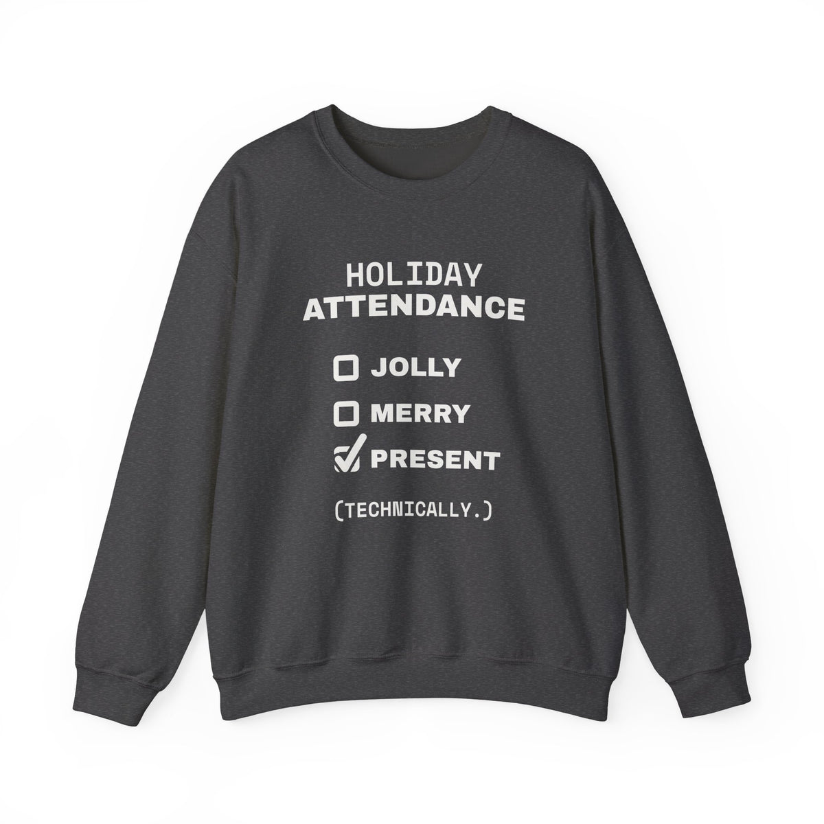 Holiday Attendance Checklist Crewneck Sweatshirt (Dark)