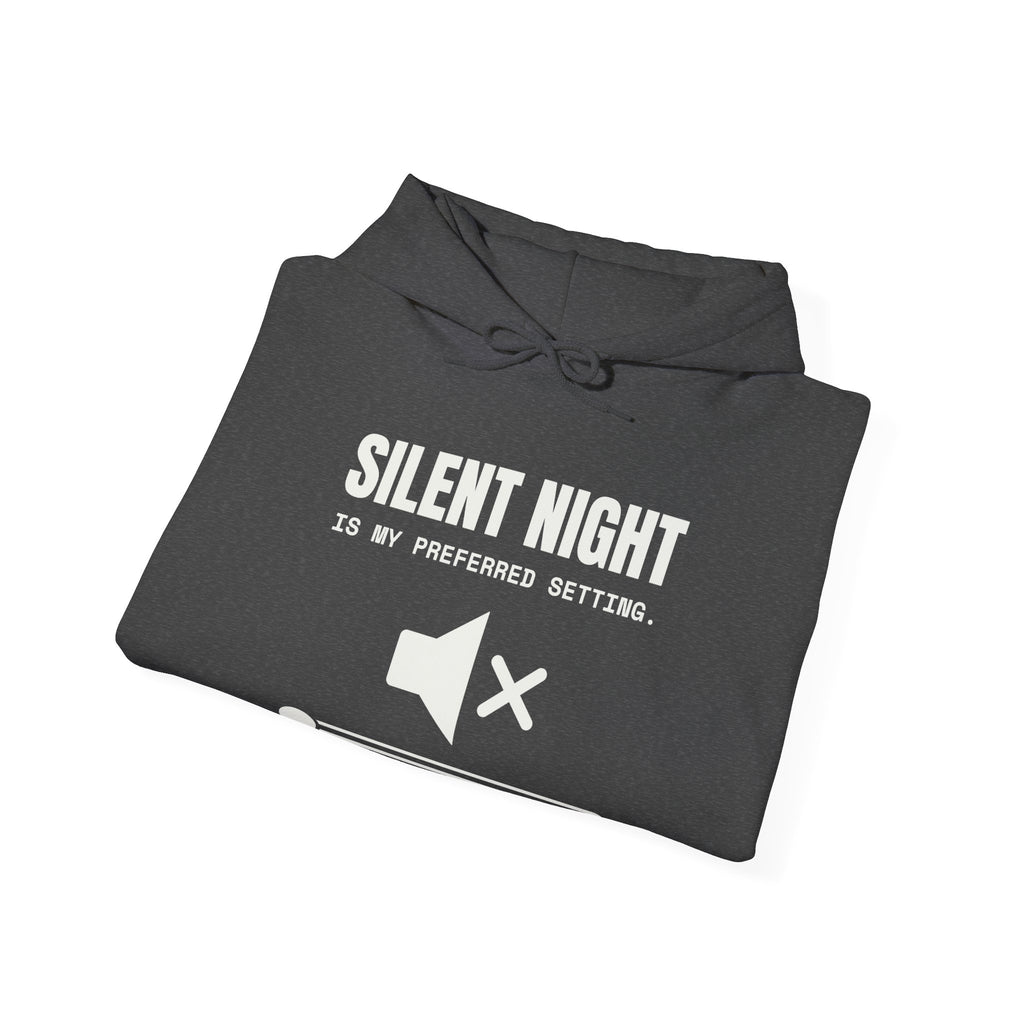 Silent Night Is My Preferred Setting Hoodie (Dark)