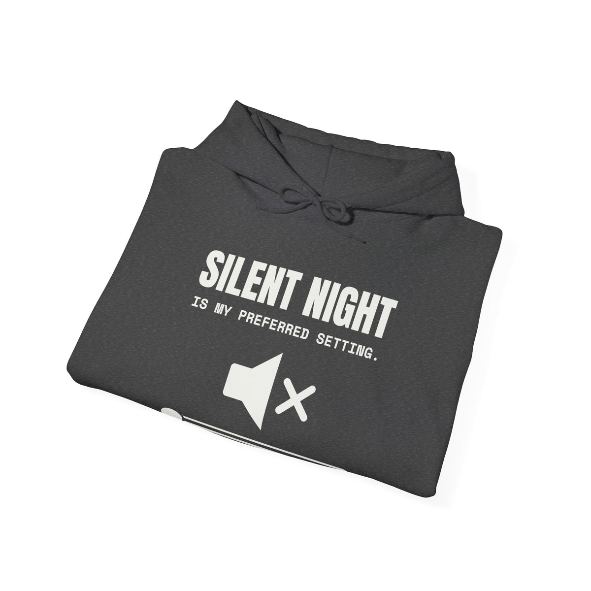 Silent Night Is My Preferred Setting Hoodie (Dark)