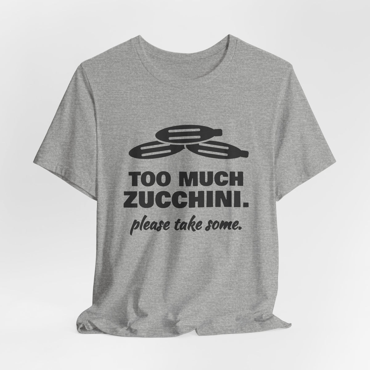 Too Much Zucchini. Please Take Some Tee (Light)