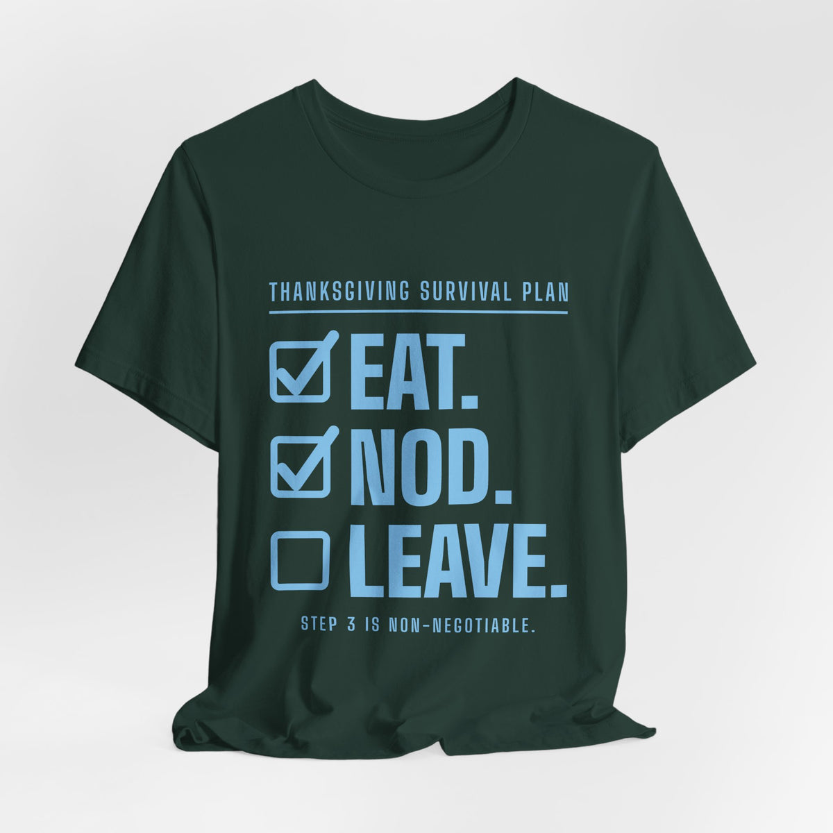Eat. Nod. Leave. Tee (Sky Blue Ink)