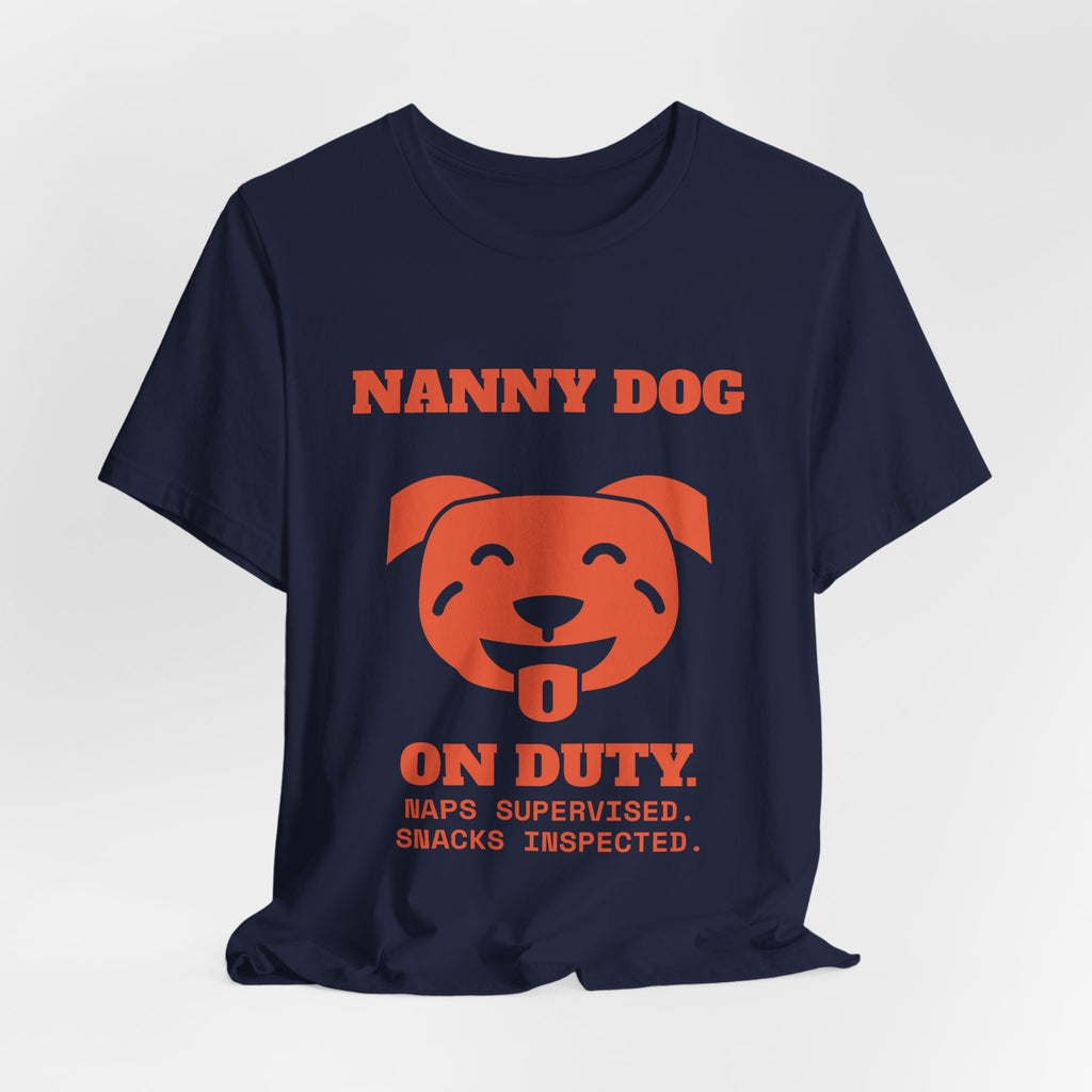Nanny Dog on Duty Tee (Orange)
