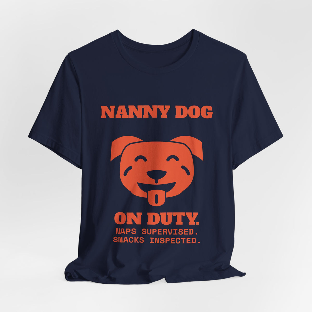 Nanny Dog on Duty Tee (Orange)