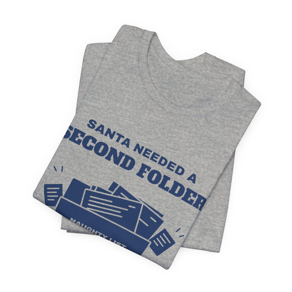 Santa Needed a Second Folder for Me Tee (Navy Blue Ink)