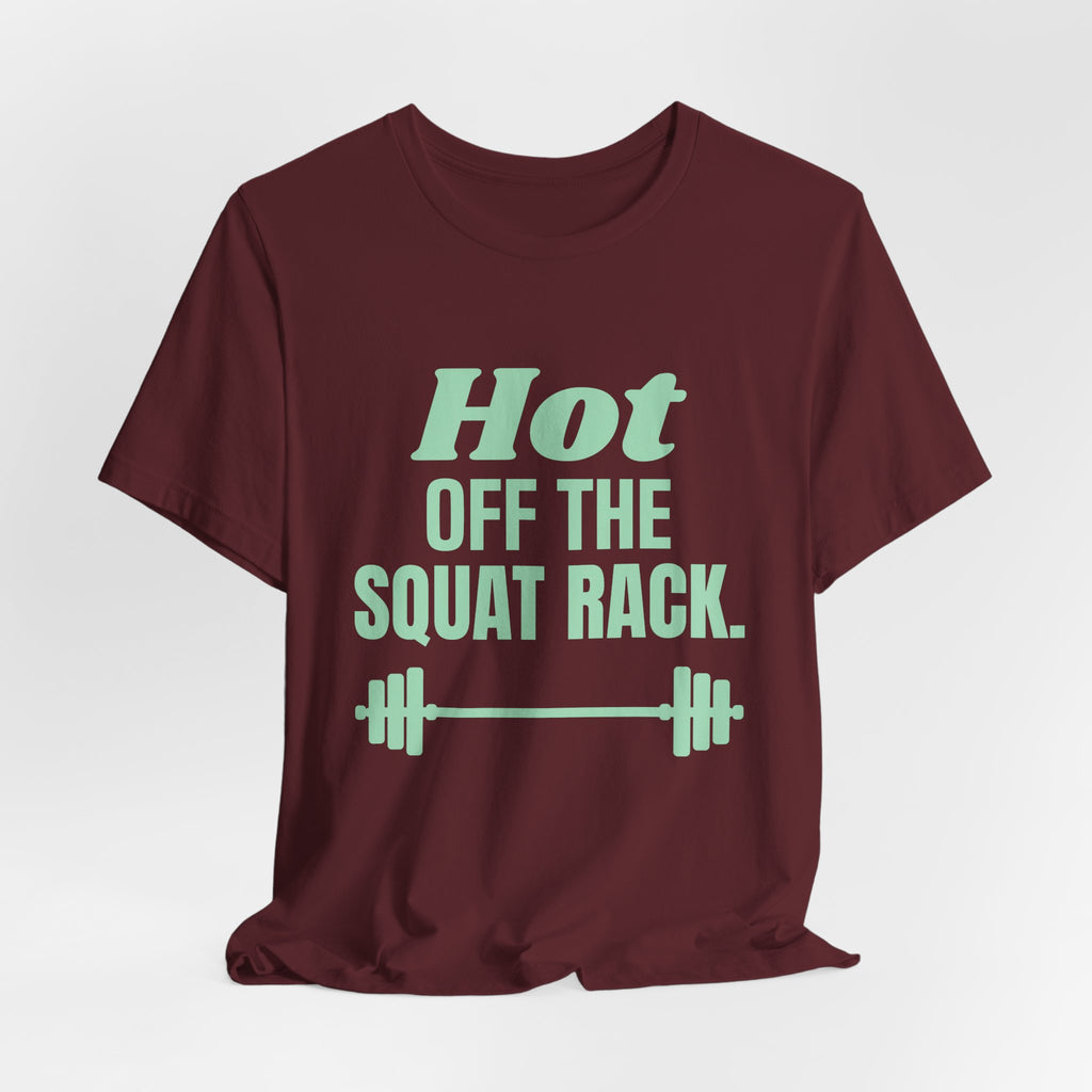 Hot Off the Squat Rack Tee (Mint Green Ink)