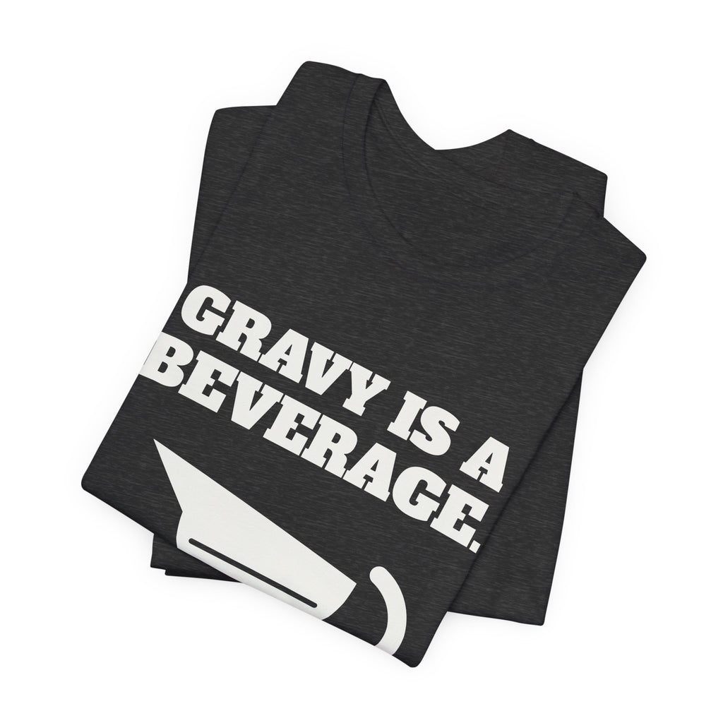 Gravy Is a Beverage Tee (Dark)