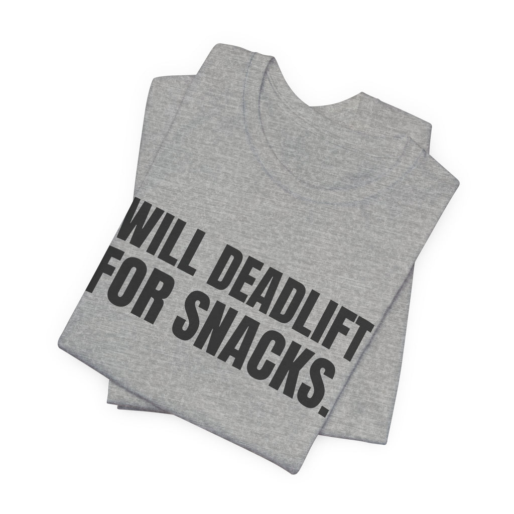 Will Deadlift for Snacks Tee (Light)