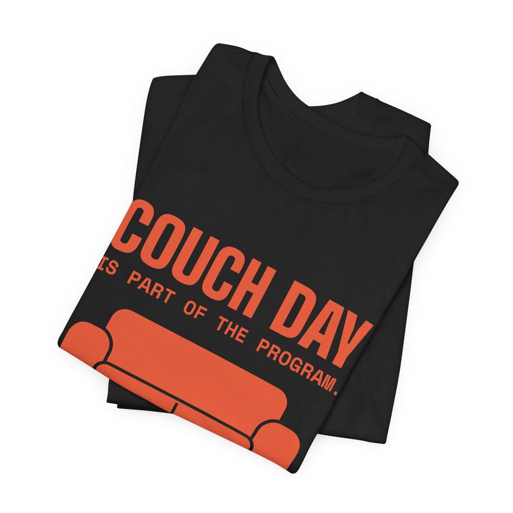 Couch Day Is Part of the Program Tee (Orange)
