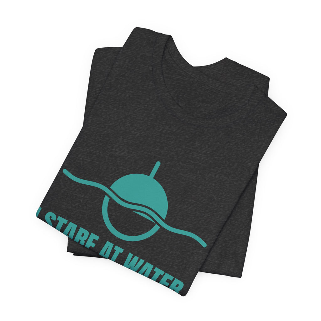 I Stare at Water. It's a Skill Tee (Teal)