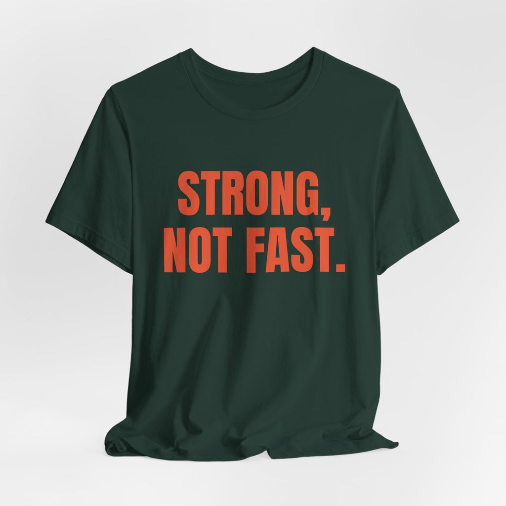 Strong, Not Fast Tee (Orange)