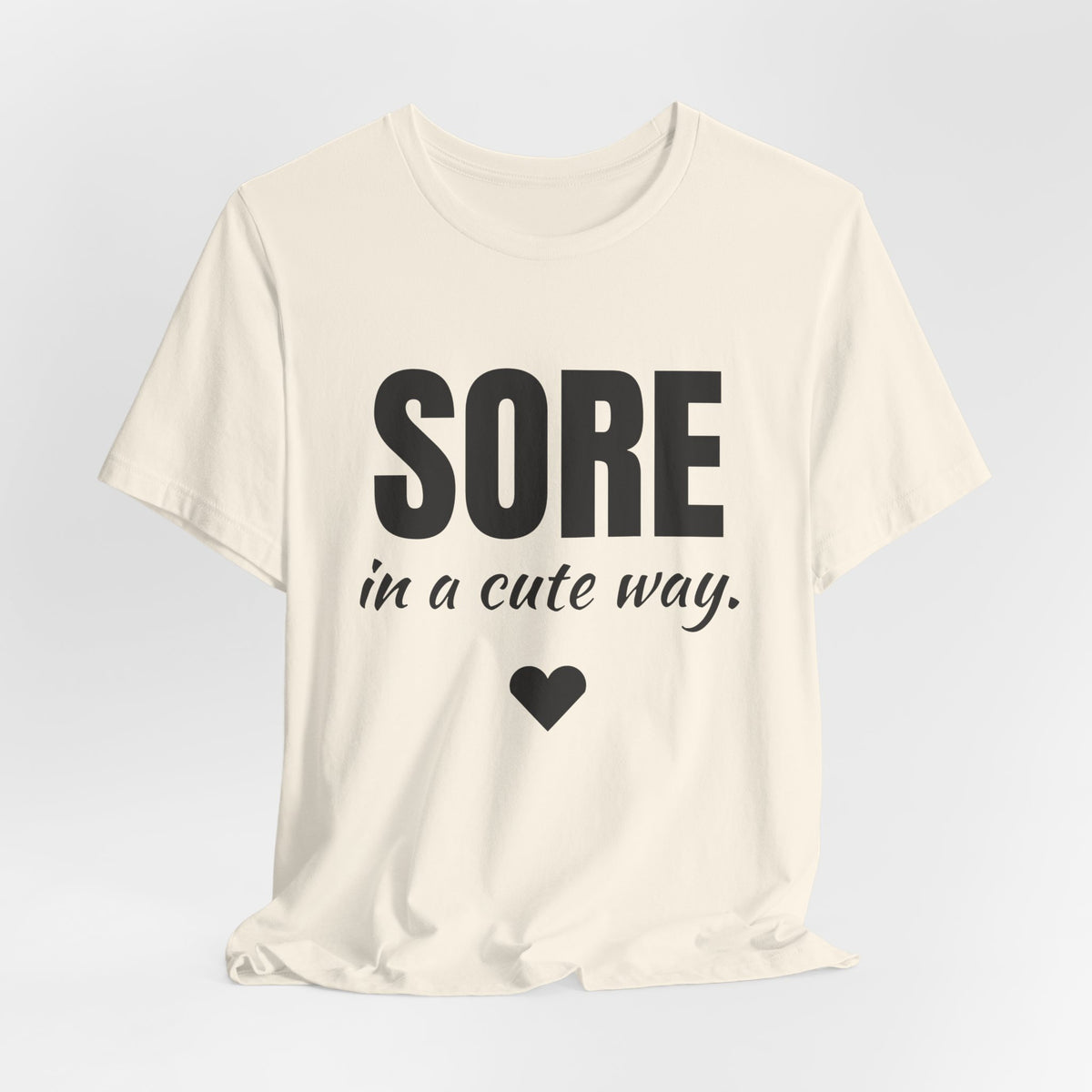 Sore in a Cute Way Tee (Light)