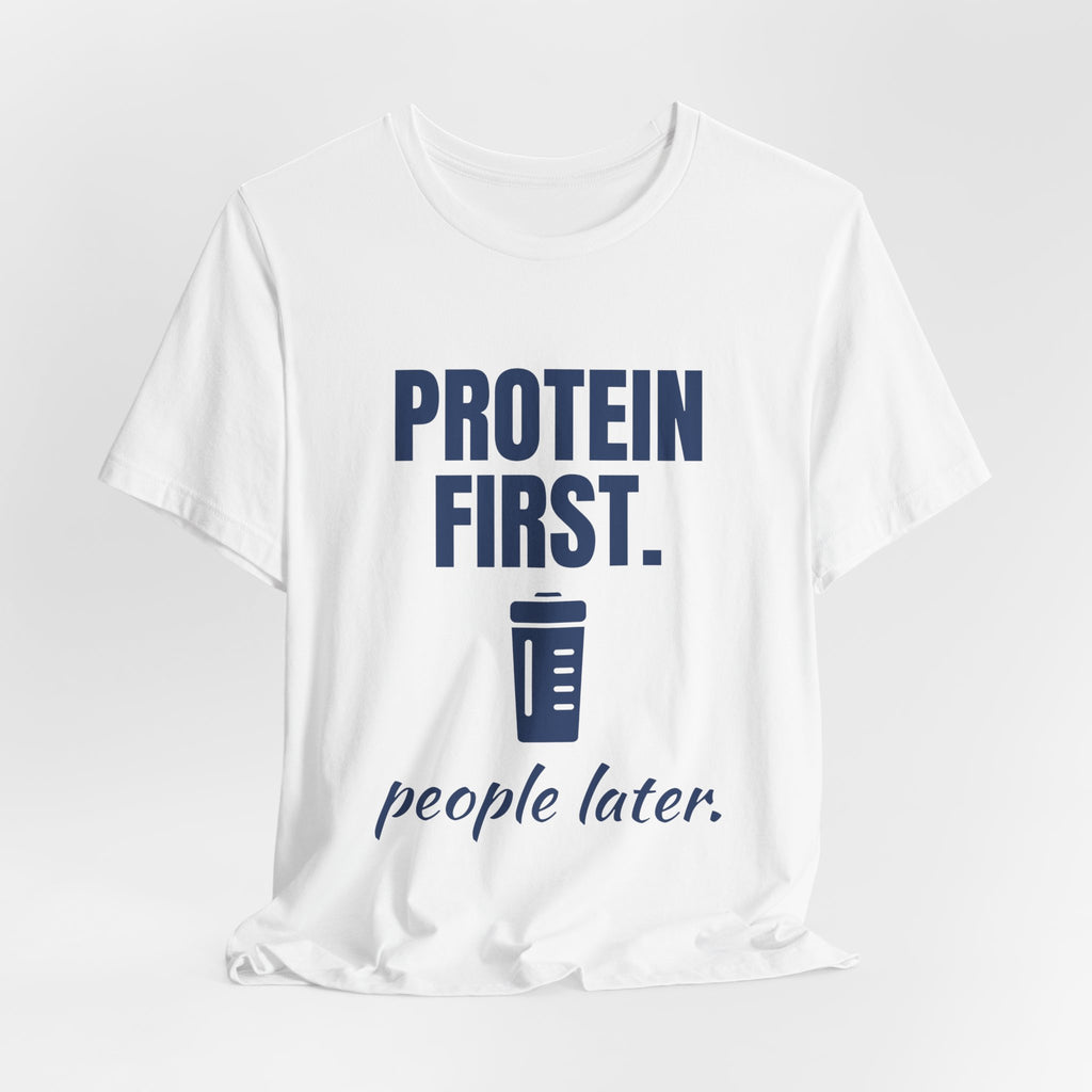 Protein First. People Later Tee (Navy Blue Ink)