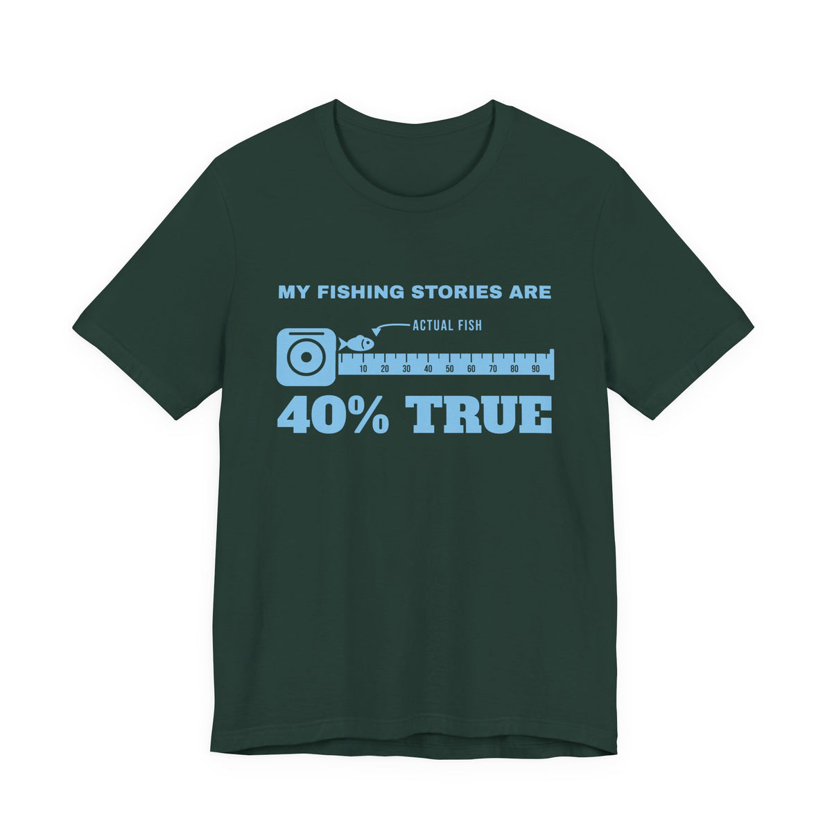My Fishing Stories Are 40% True Tee (Sky Blue Ink)