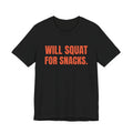 Will Squat for Snacks Tee (Orange)