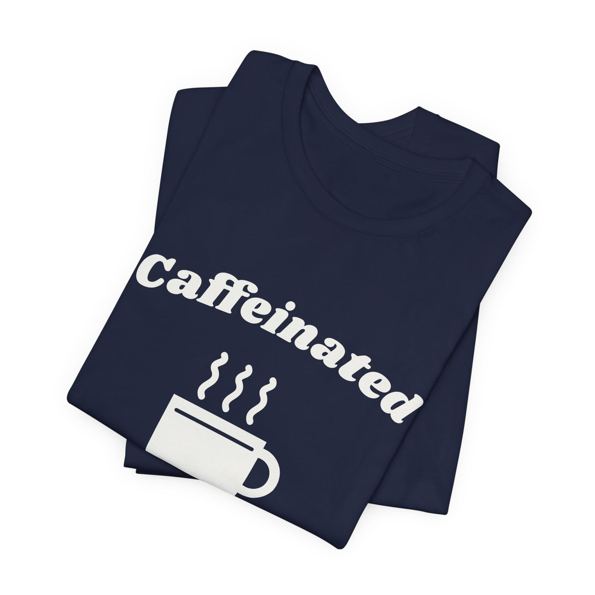 Caffeinated Enough to Be Polite Tee (Dark)