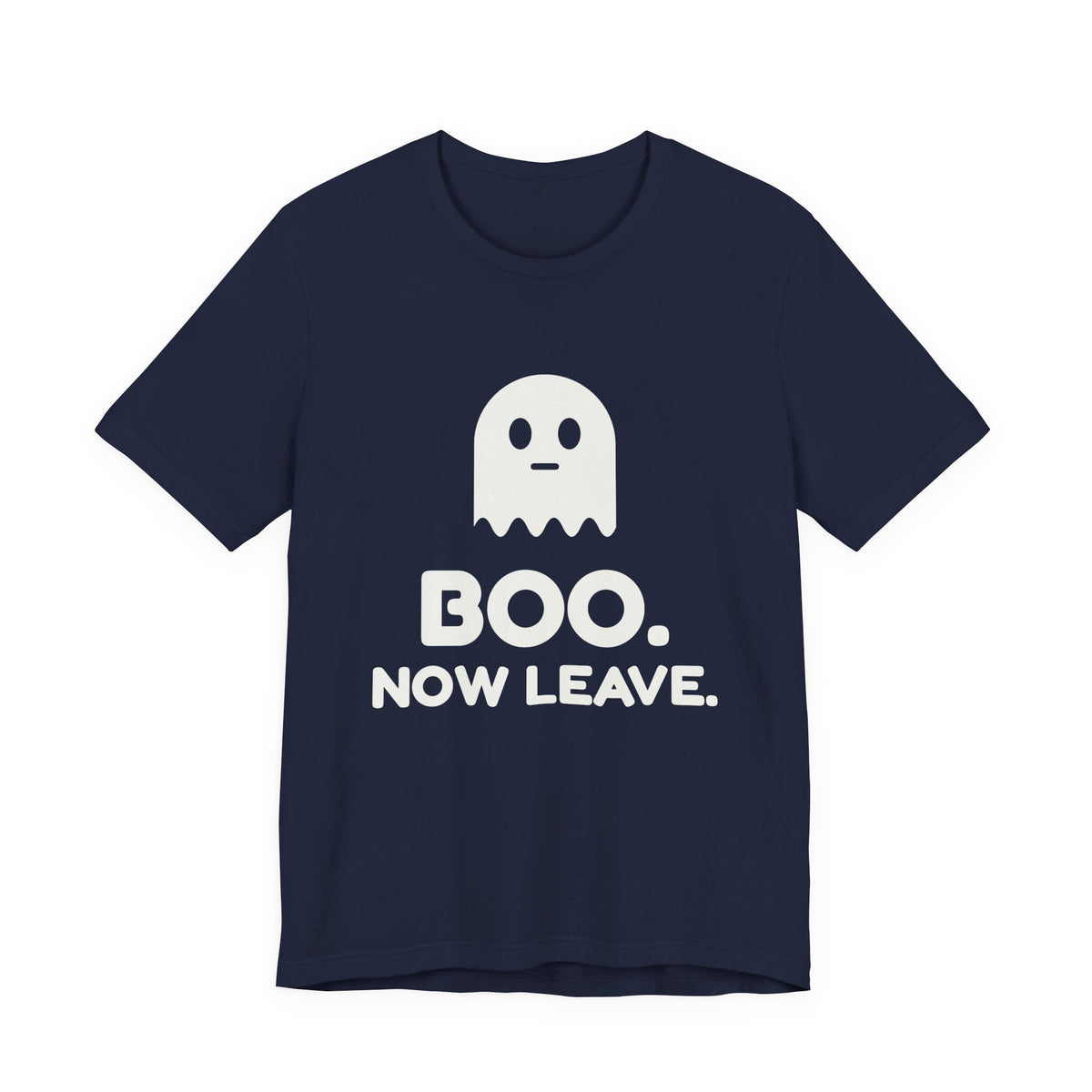 Boo. Now Leave. Tee (Dark)