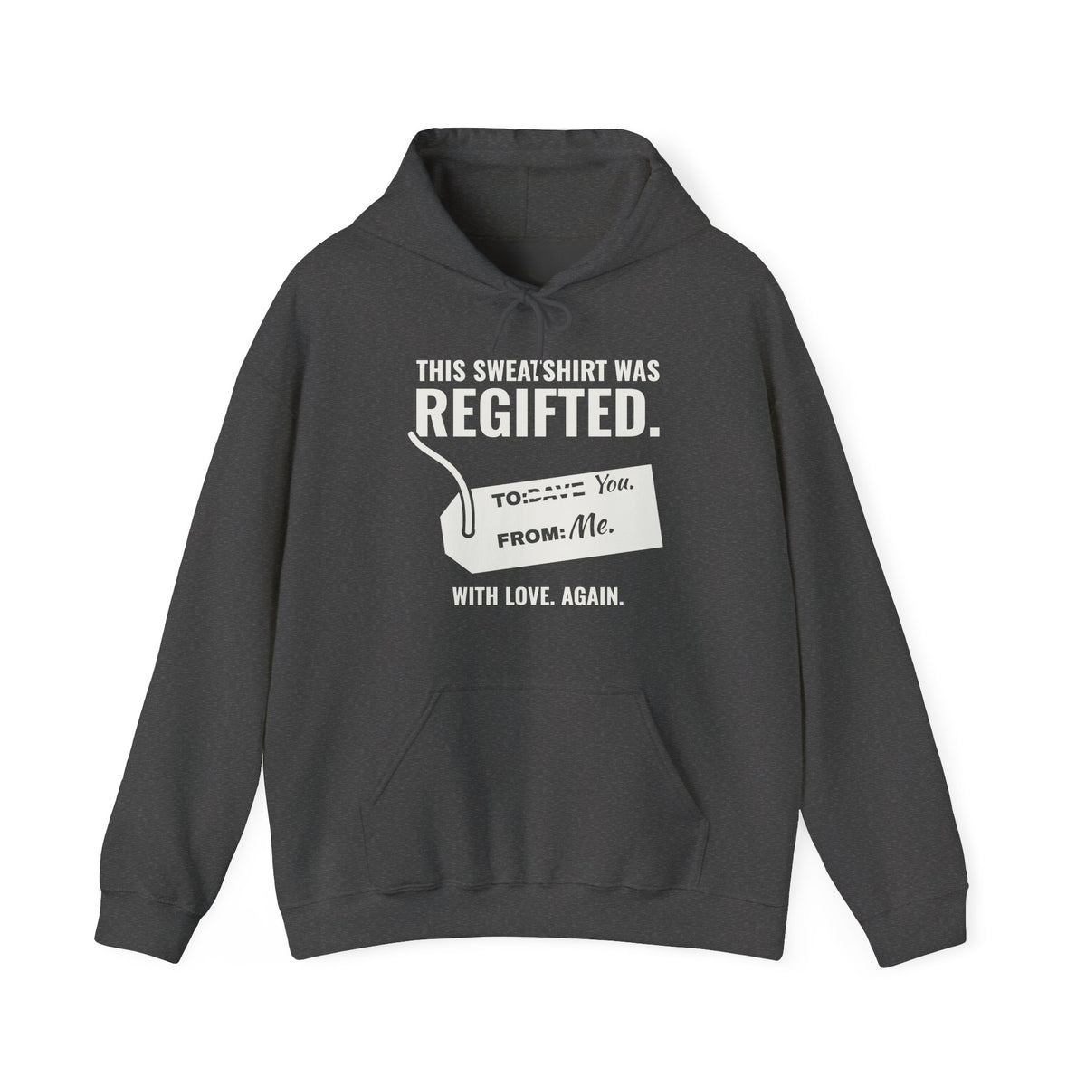 This Sweatshirt Was Regifted Hoodie (Dark)