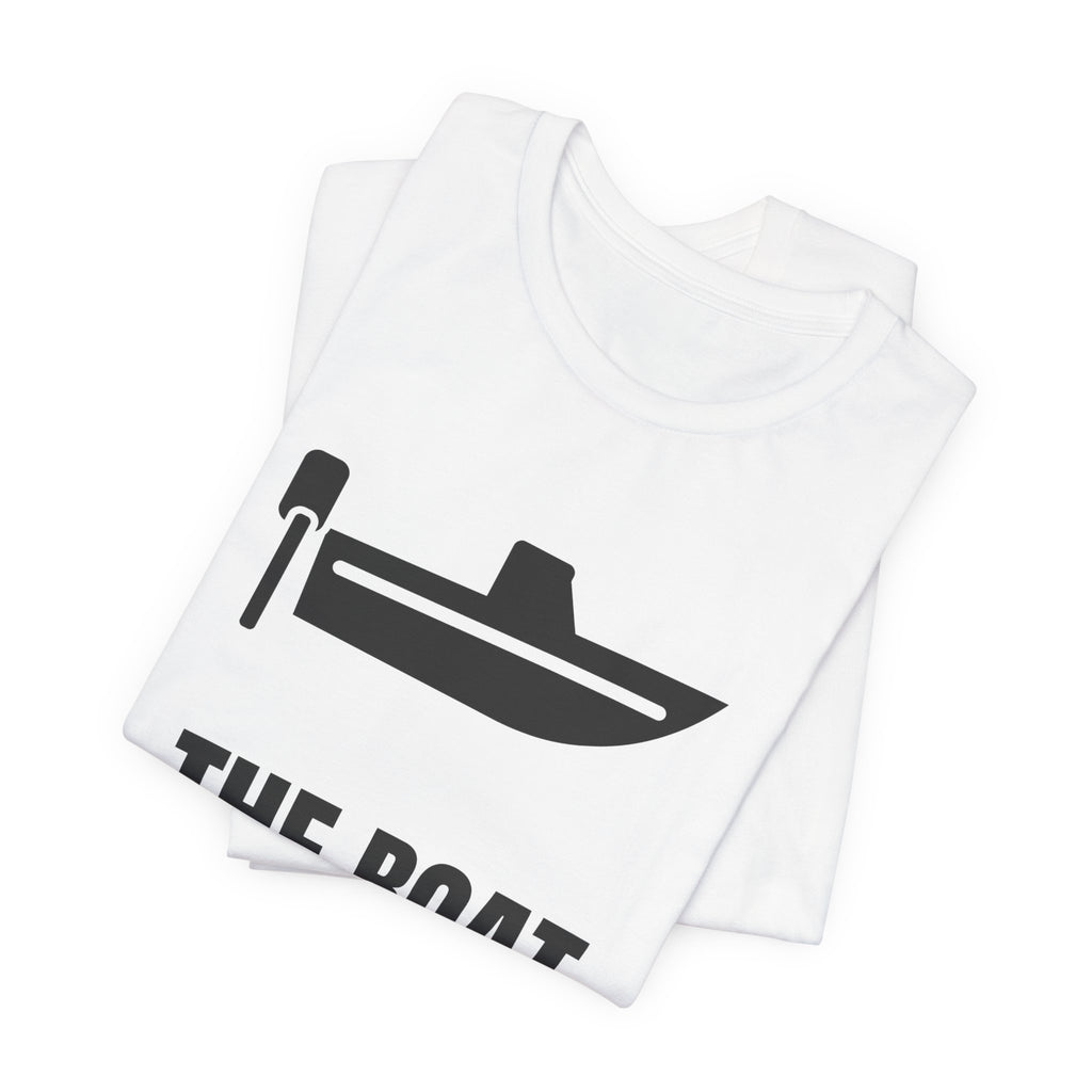The Boat Gets Paid First Tee (Light)