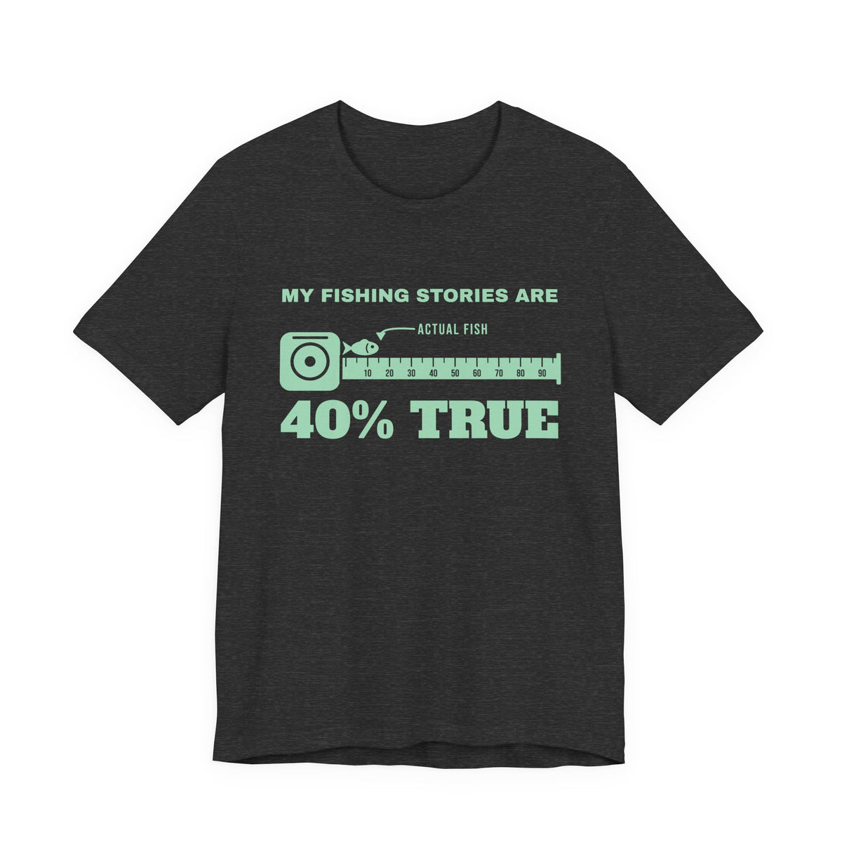 My Fishing Stories Are 40% True Tee (Mint Green Ink)