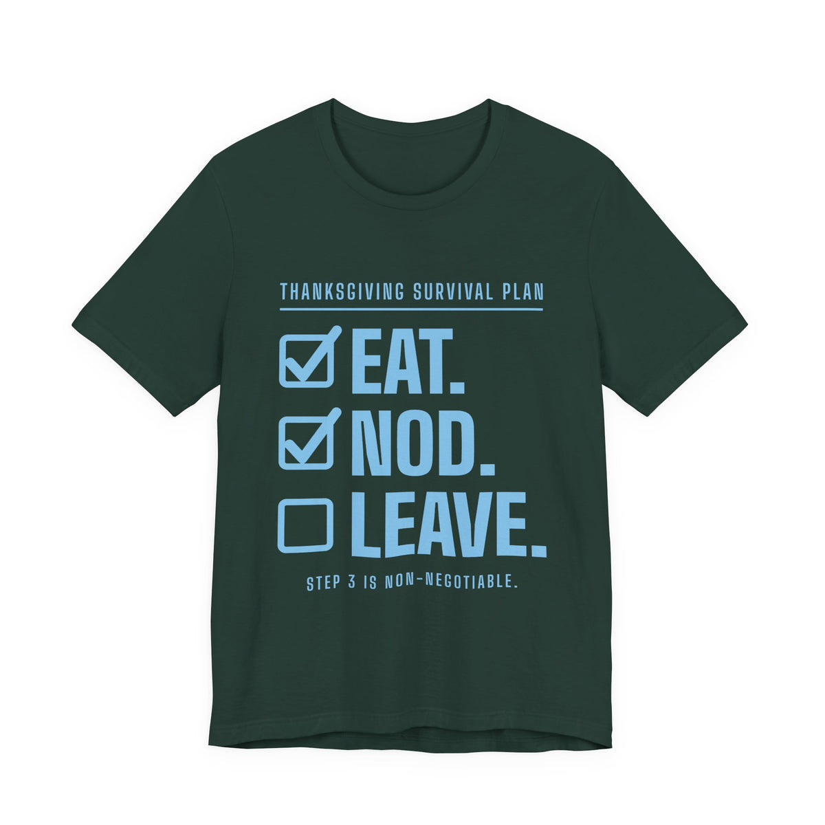 Eat. Nod. Leave. Tee (Sky Blue Ink)