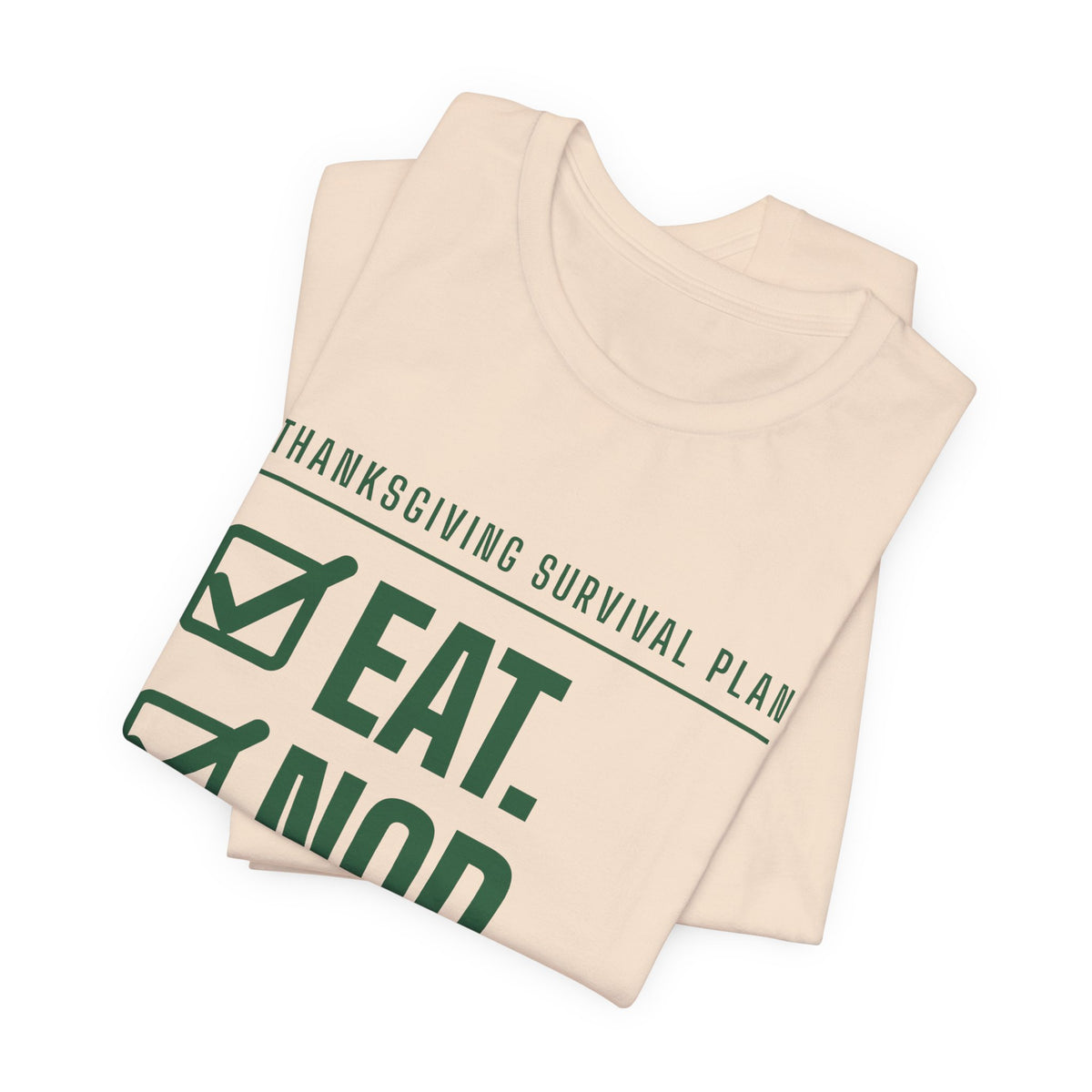 Eat. Nod. Leave. Tee (Forest Green Ink)