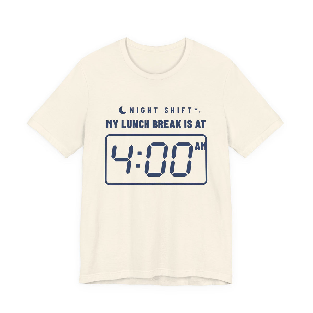 My Lunch Break Is at 4 AM Tee (Navy Blue Ink)