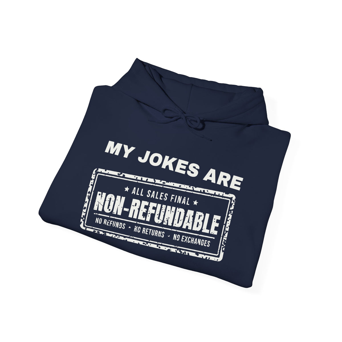 My Jokes Are Non-Refundable Hoodie (Dark)
