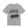 This Shirt Was Regifted Tee (Light)
