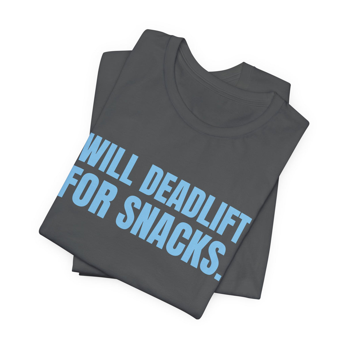 Will Deadlift for Snacks Tee (Sky Blue Ink)