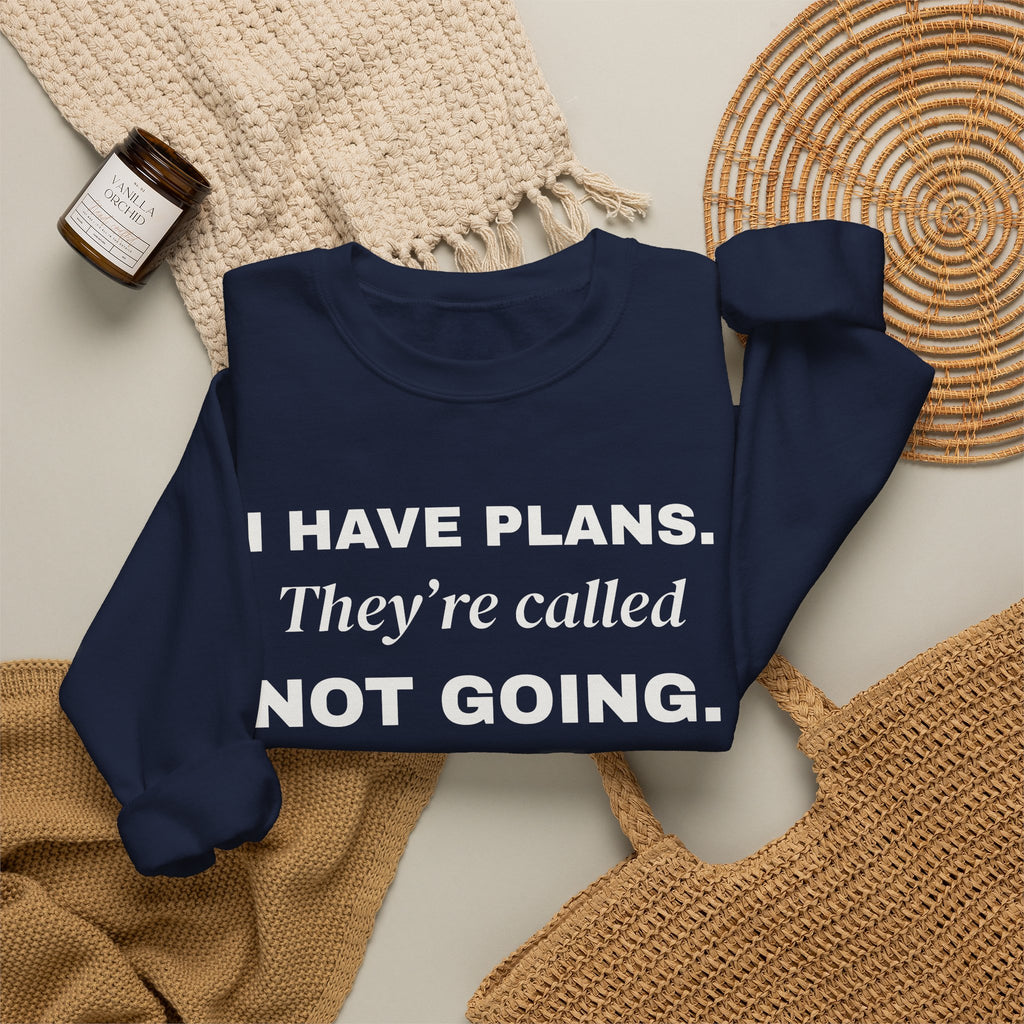I Have Plans. They're Called Not Going. Crewneck Sweatshirt (Dark)