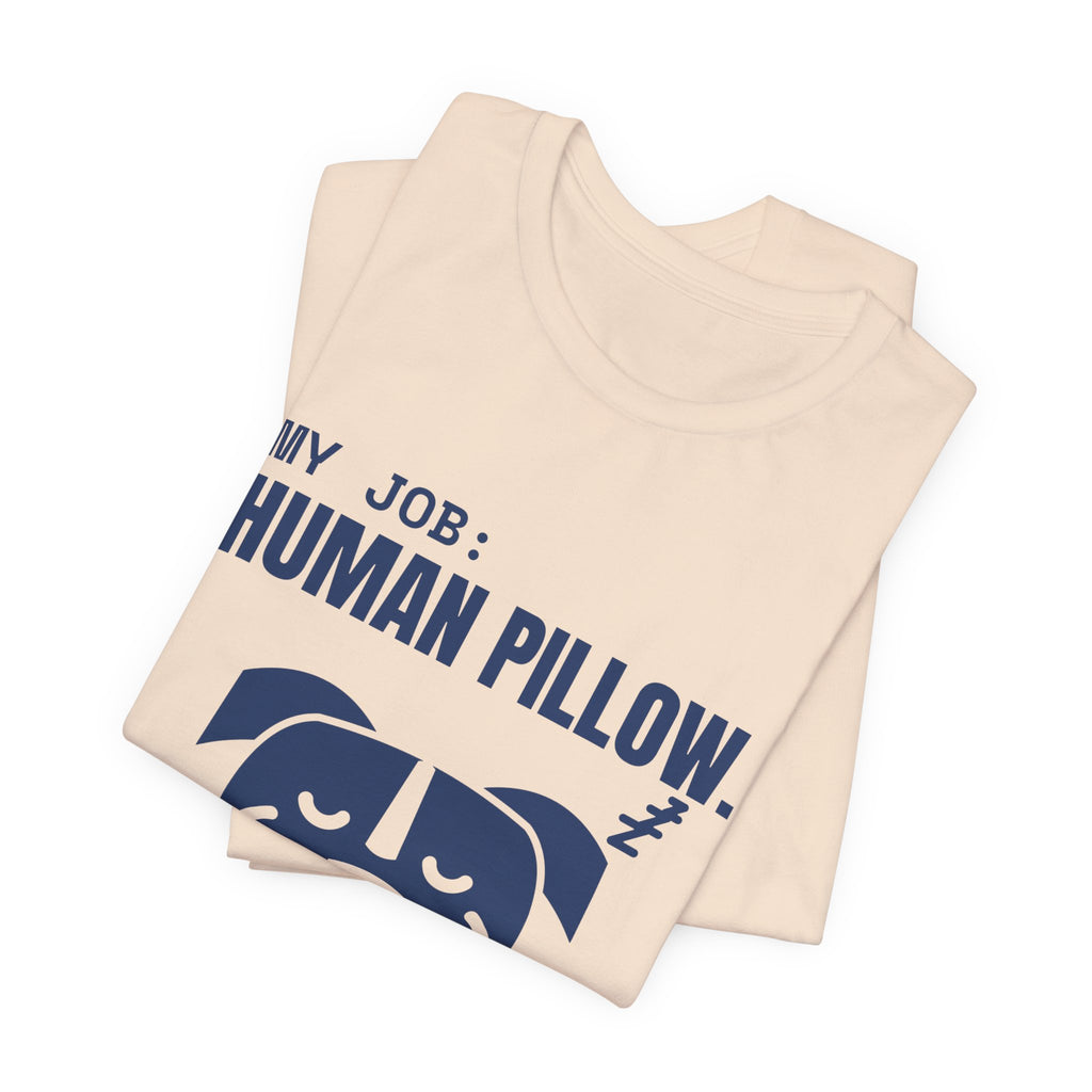 My Job: Human Pillow Tee (Navy Blue Ink)