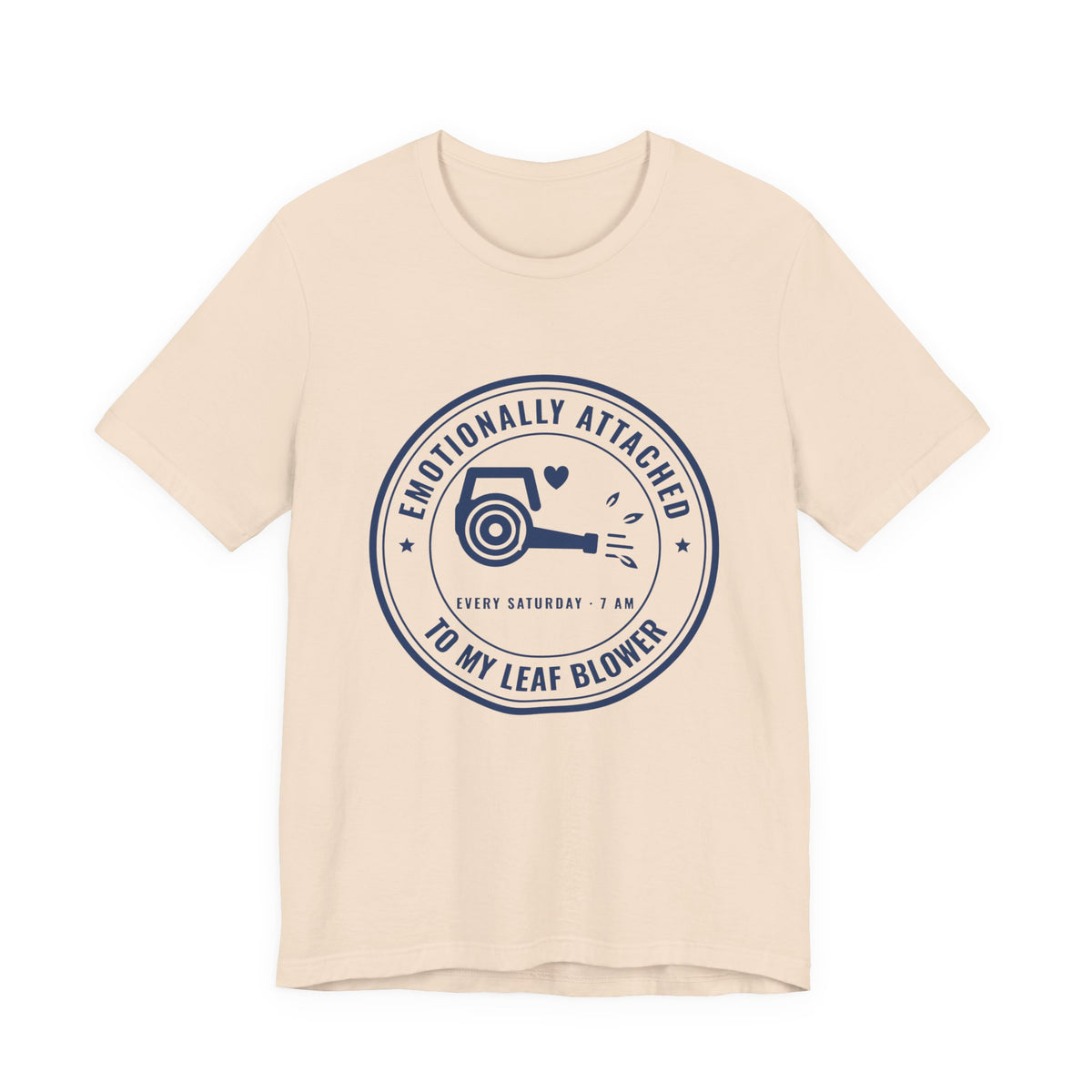 Emotionally Attached to My Leaf Blower Tee (Navy Blue Ink)