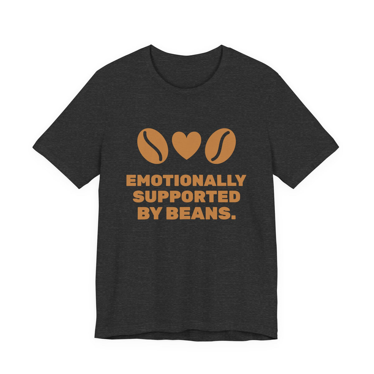 Emotionally Supported by Beans Tee (Caramel)