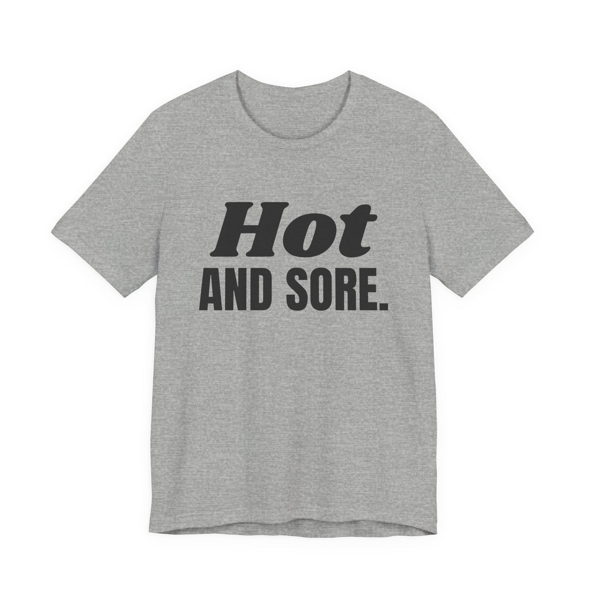 Hot and Sore Tee (Light)