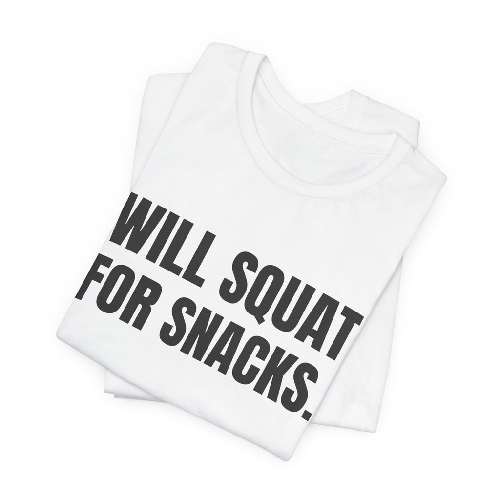 Will Squat for Snacks Tee (Light)