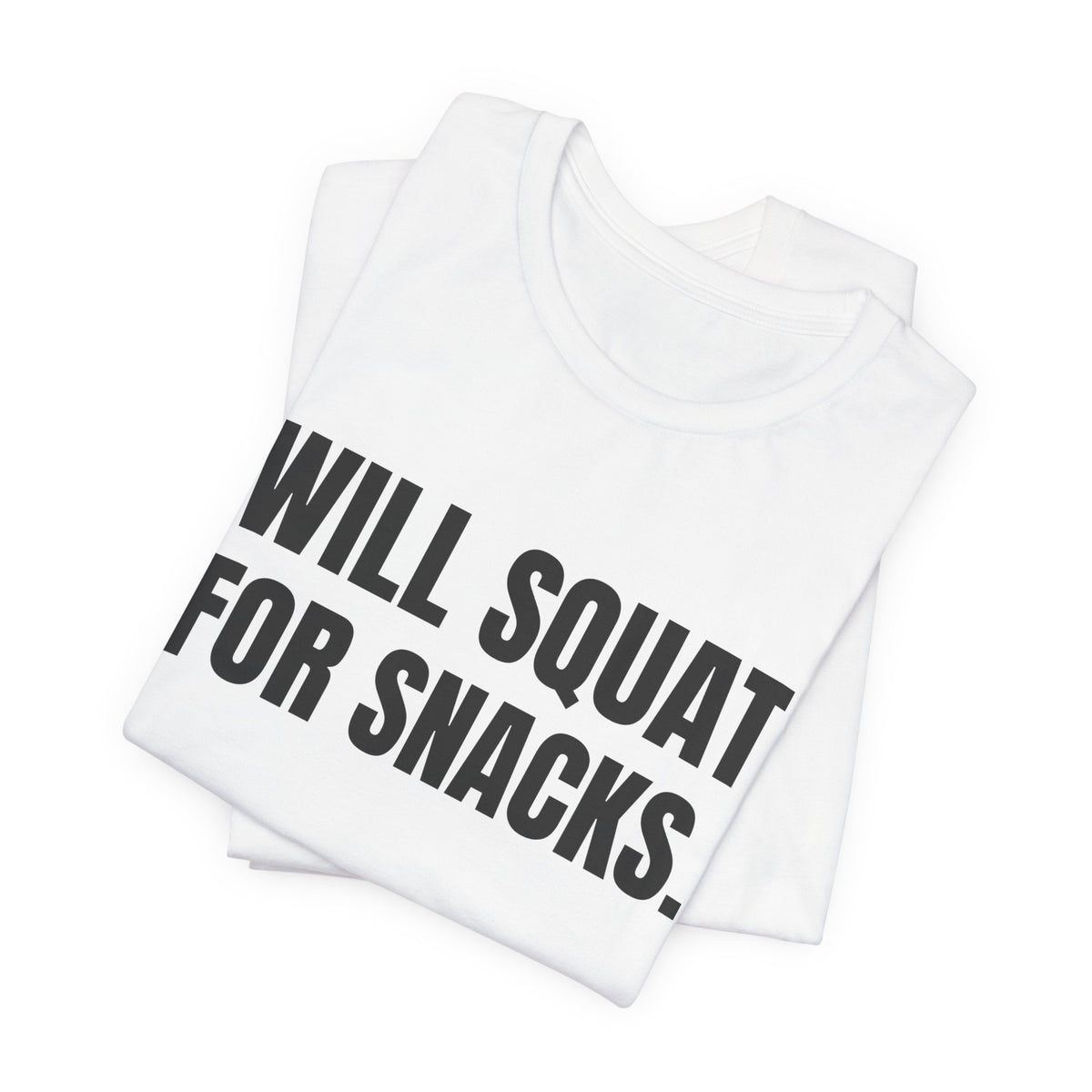 Will Squat for Snacks Tee (Light)