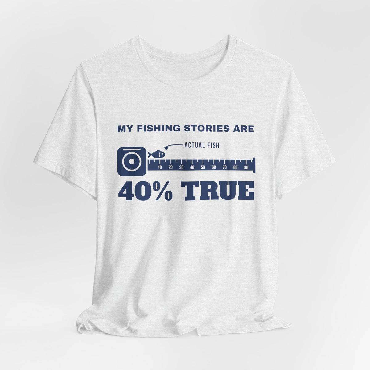 My Fishing Stories Are 40% True Tee (Navy Blue Ink)