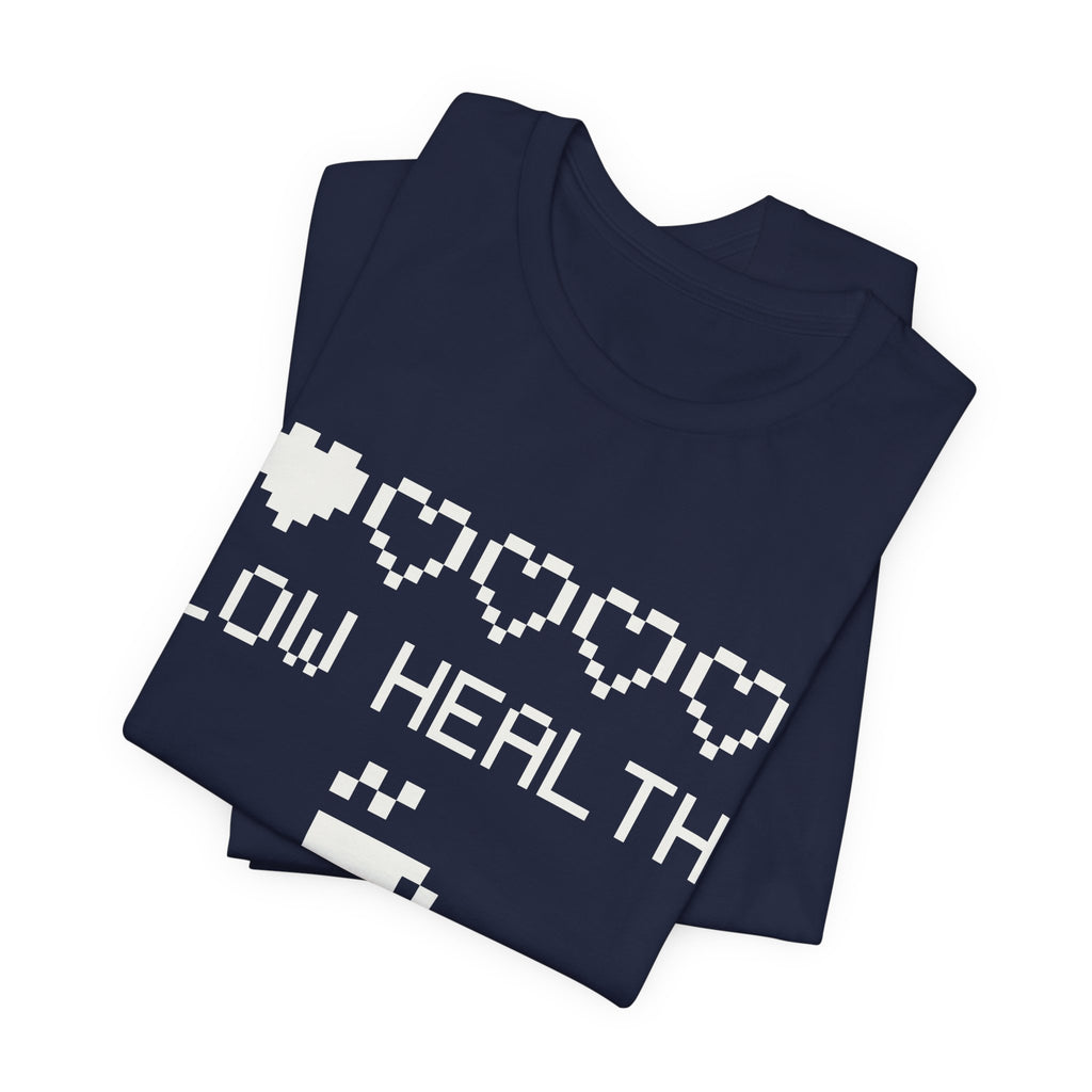 Low Health. Need Snacks Tee (Dark)