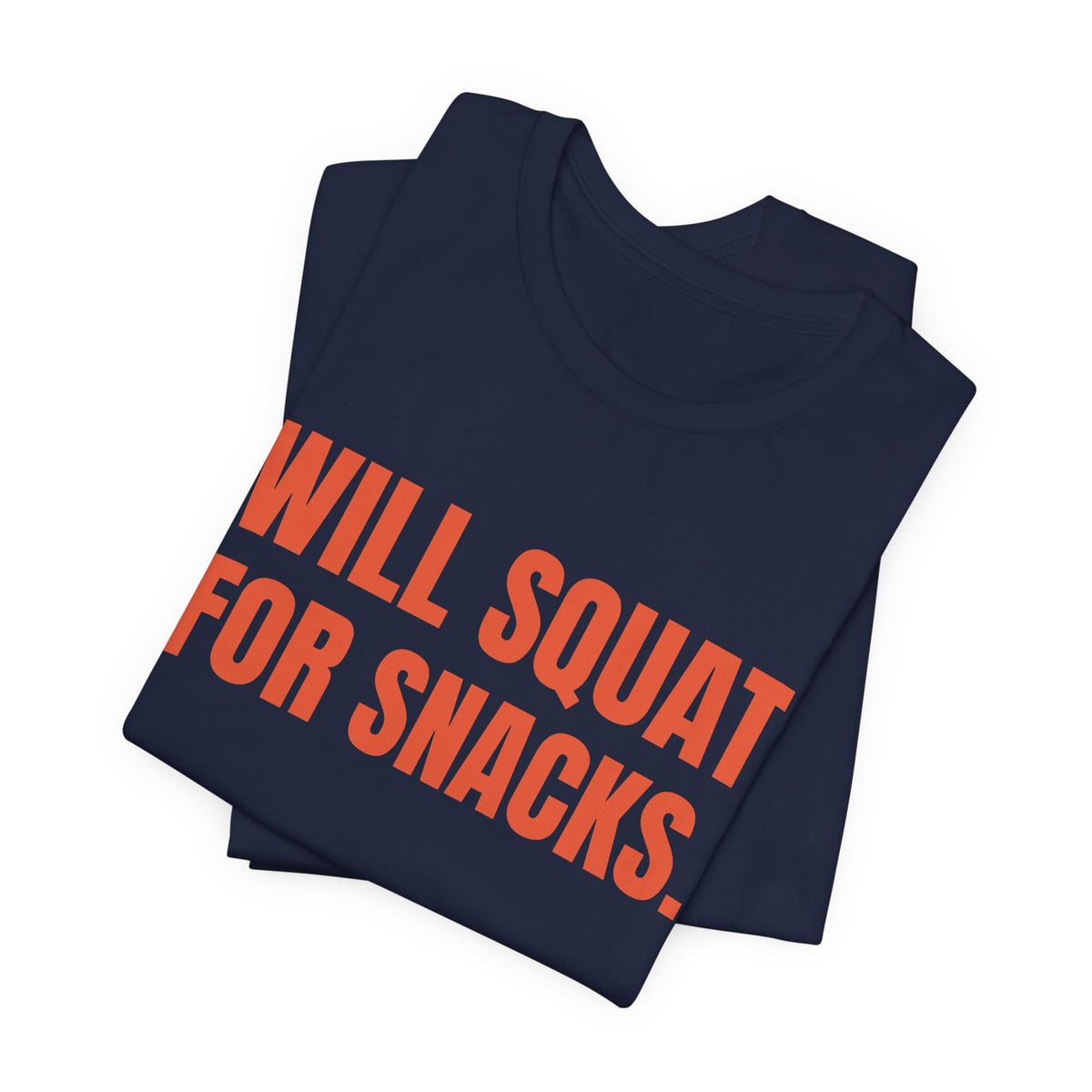 Will Squat for Snacks Tee (Orange)