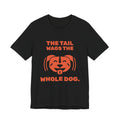 The Tail Wags the Whole Dog Tee (Orange)