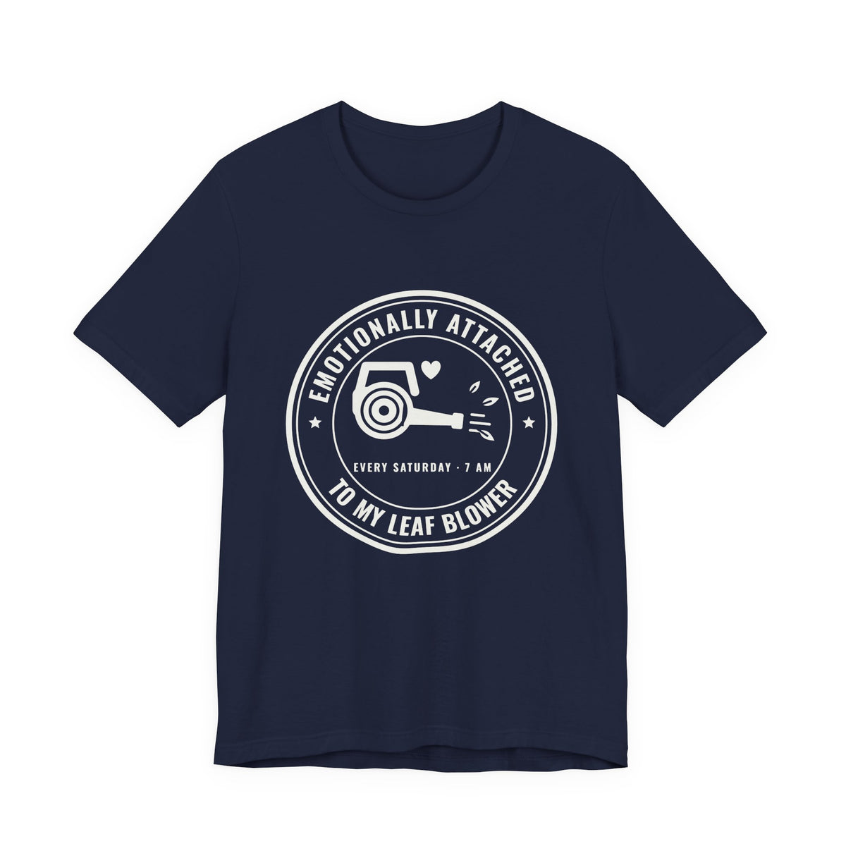 Emotionally Attached to My Leaf Blower Tee (Dark)