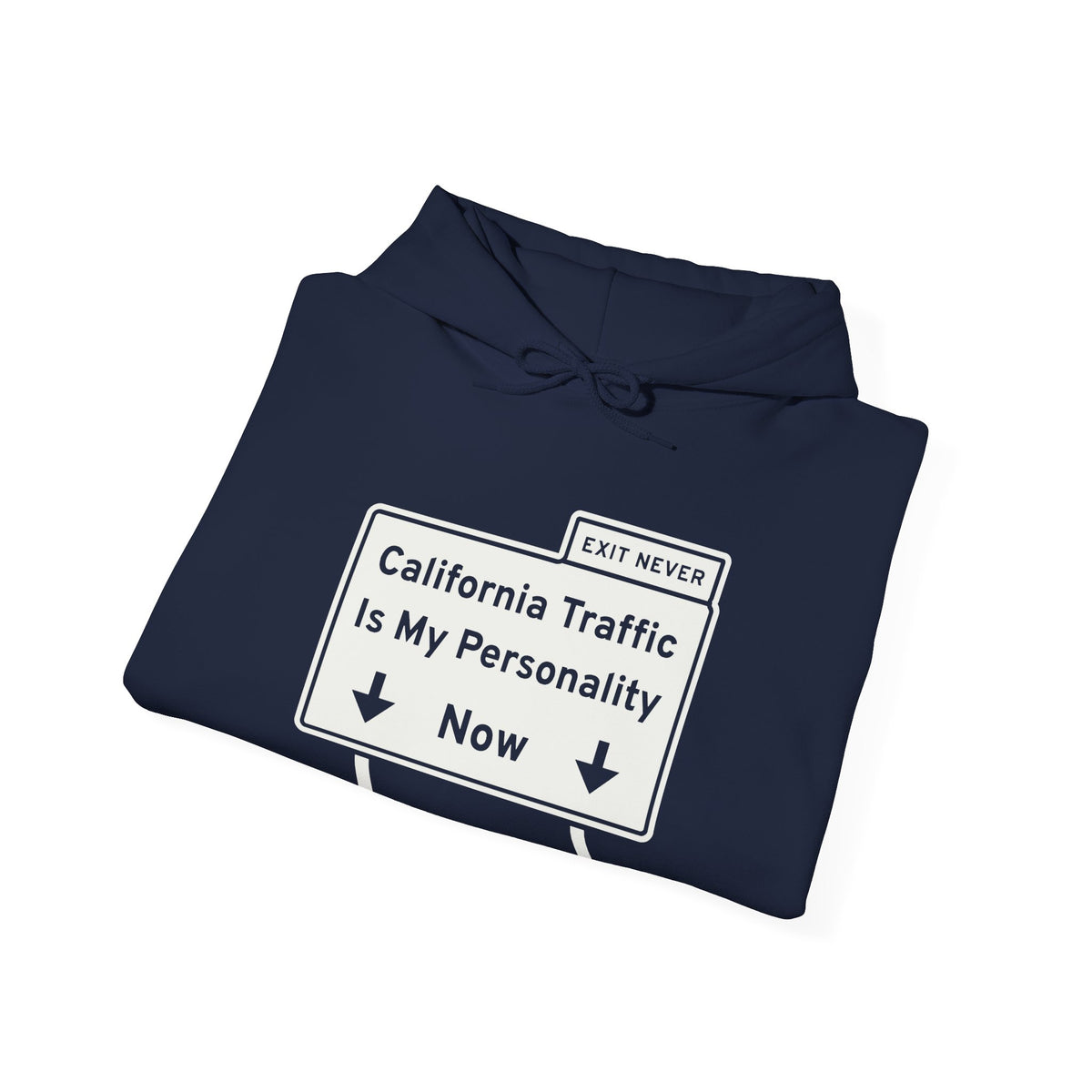 California Traffic Is My Personality Now Hoodie (Dark)