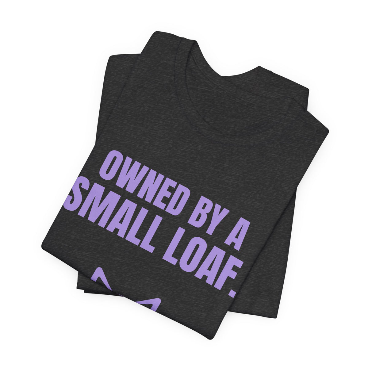 Owned by a Small Loaf Tee (Lavender)