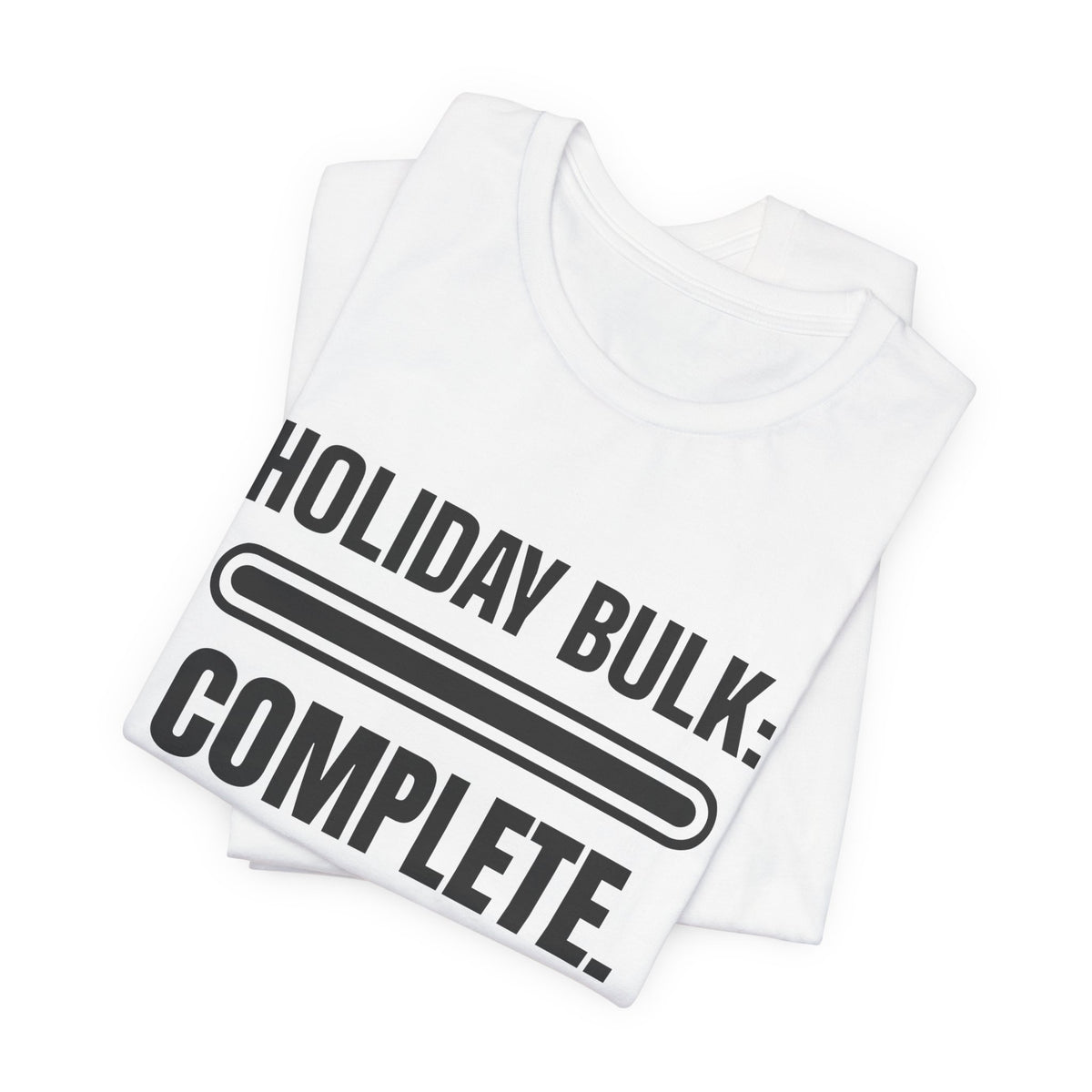 Holiday Bulk: Complete Tee (Light)