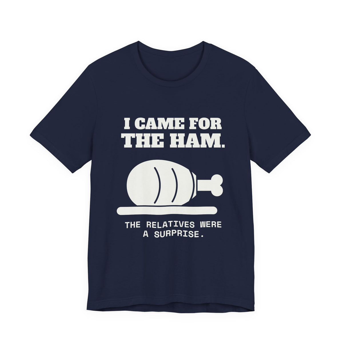 I Came for the Ham Tee (Dark)